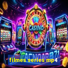 filmes series mp4