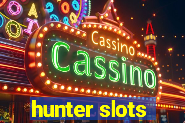 hunter slots