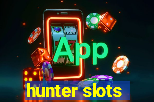 hunter slots