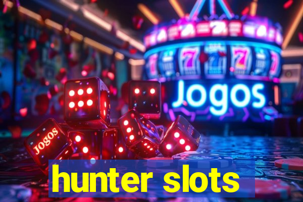 hunter slots