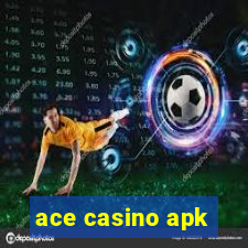 ace casino apk