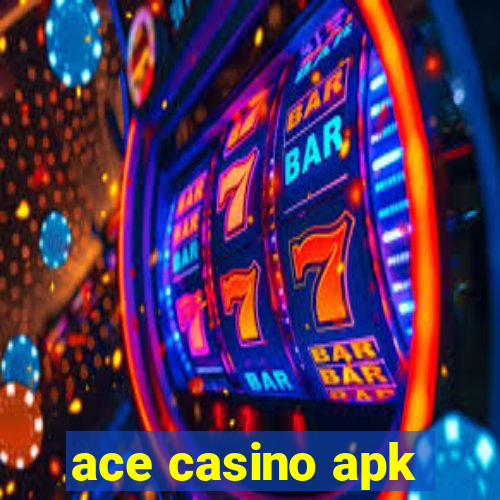 ace casino apk