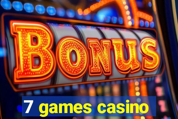 7 games casino