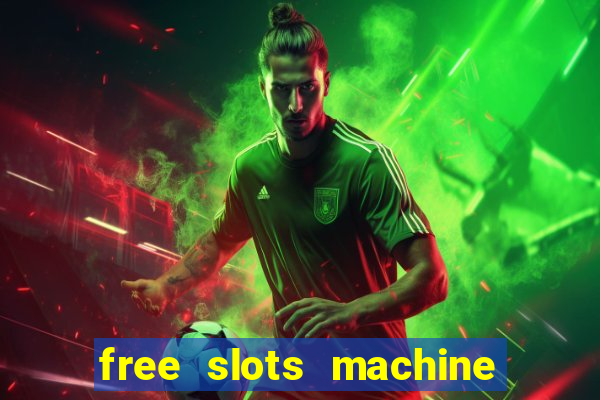 free slots machine to play