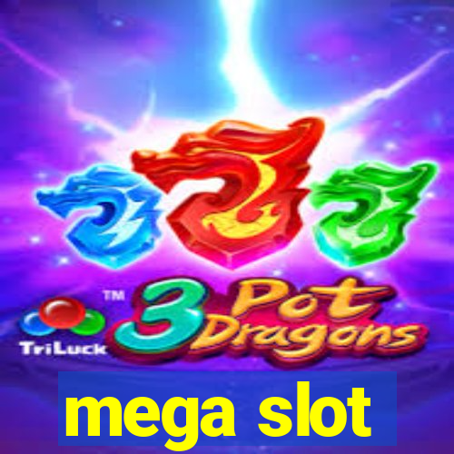 mega slot