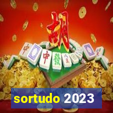 sortudo 2023