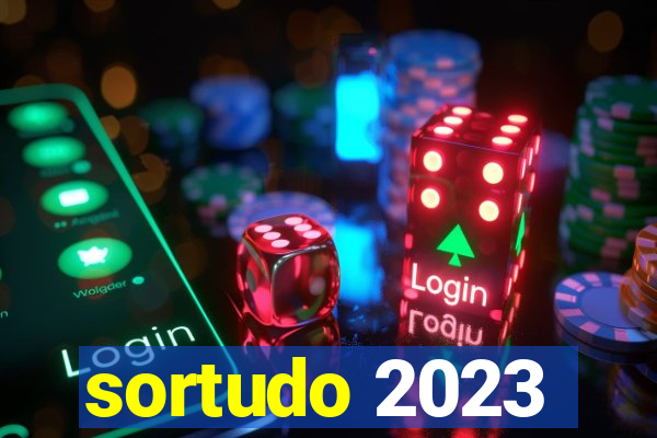 sortudo 2023