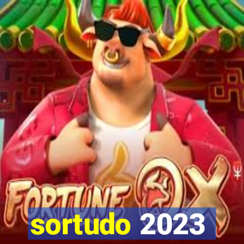 sortudo 2023