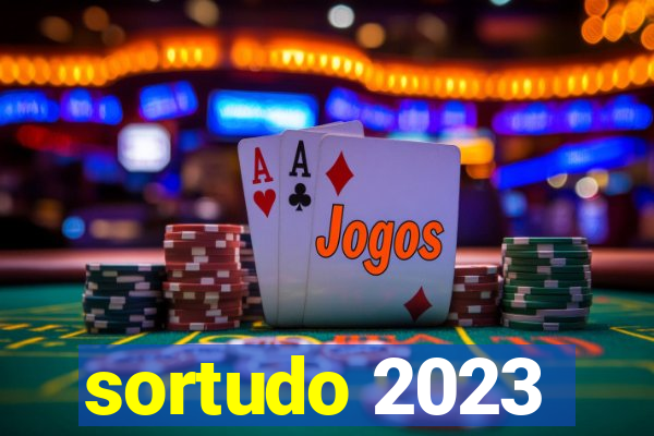 sortudo 2023