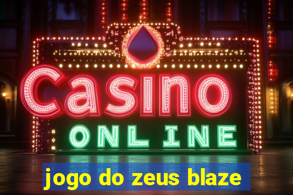 jogo do zeus blaze