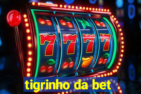 tigrinho da bet