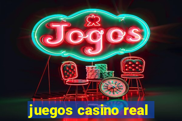 juegos casino real