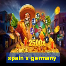 spain x germany