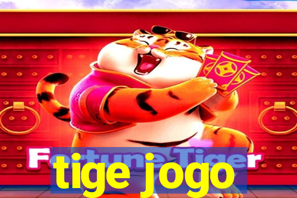 tige jogo