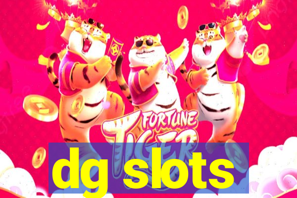 dg slots