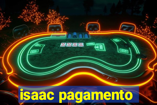 isaac pagamento