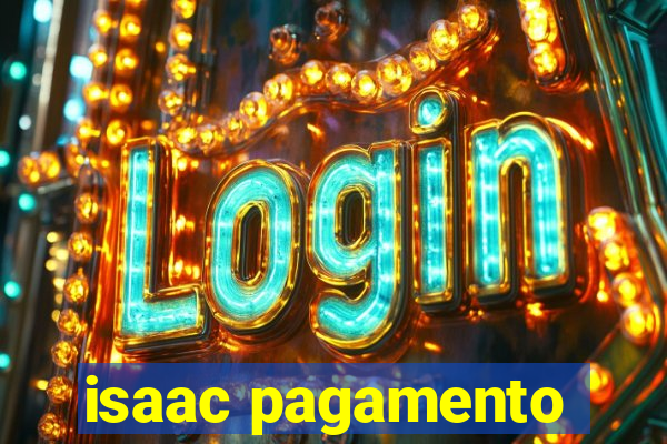 isaac pagamento