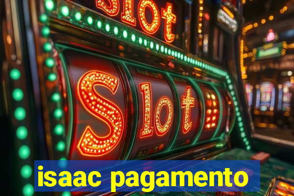 isaac pagamento