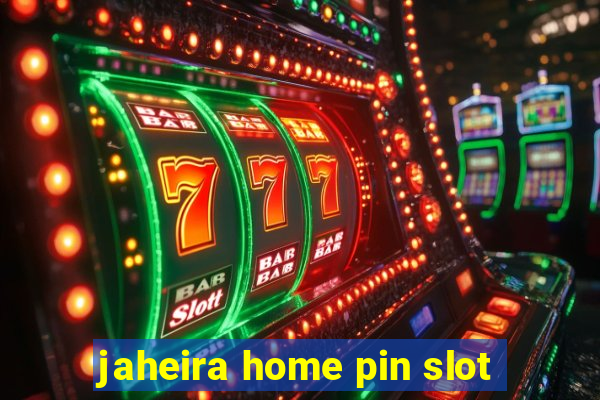 jaheira home pin slot