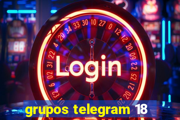 grupos telegram 18