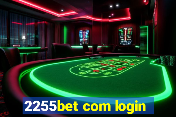 2255bet com login