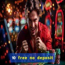 10 free no deposit casino uk 2020