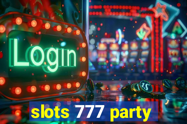 slots 777 party