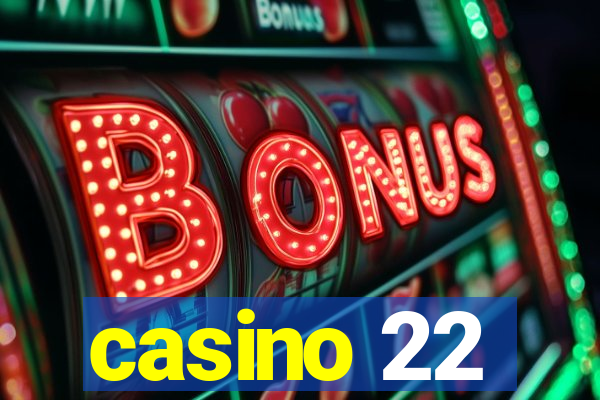 casino 22