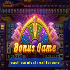 cash carnival real fortune