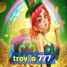 trov茫o 777