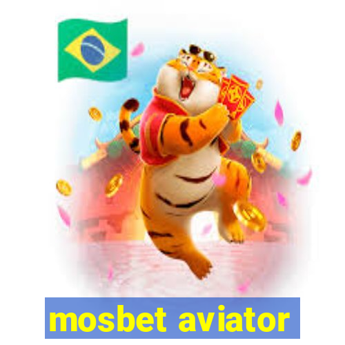 mosbet aviator