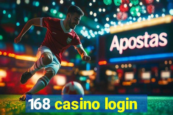 168 casino login