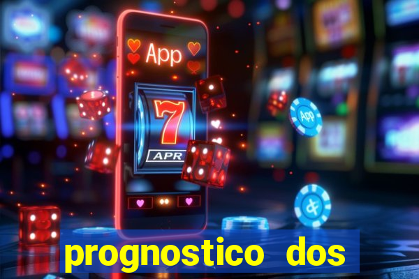 prognostico dos jogos de hoje