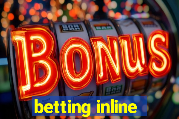 betting inline