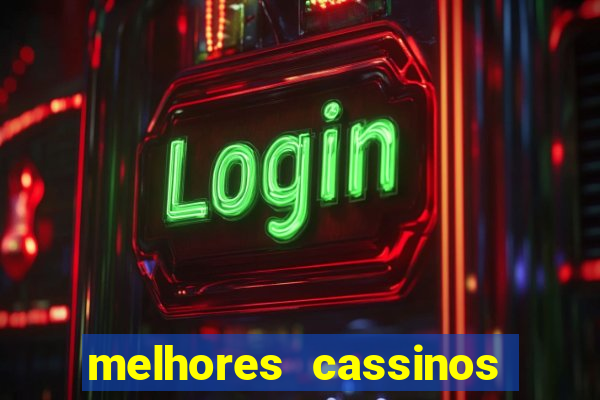 melhores cassinos para jogar