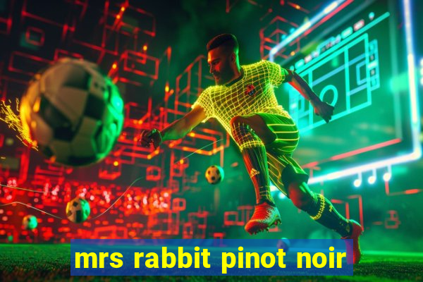 mrs rabbit pinot noir