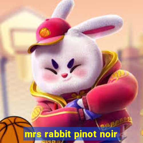 mrs rabbit pinot noir