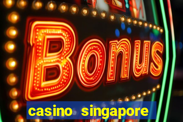 casino singapore marina bay