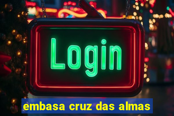 embasa cruz das almas