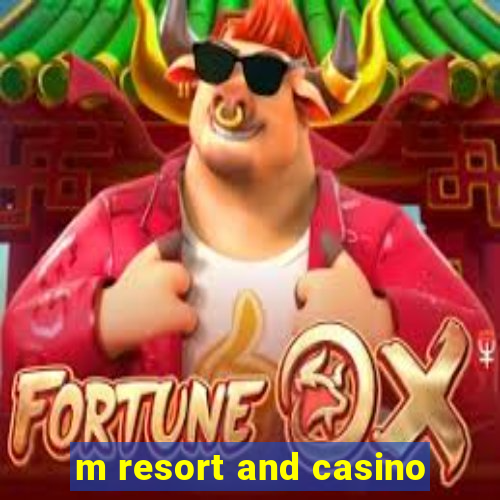 m resort and casino