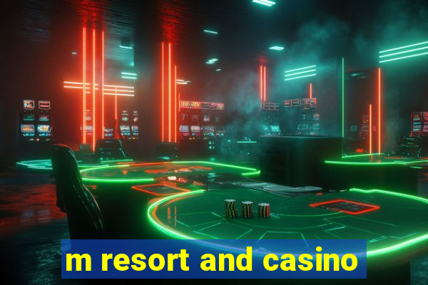 m resort and casino