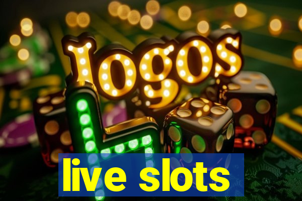 live slots