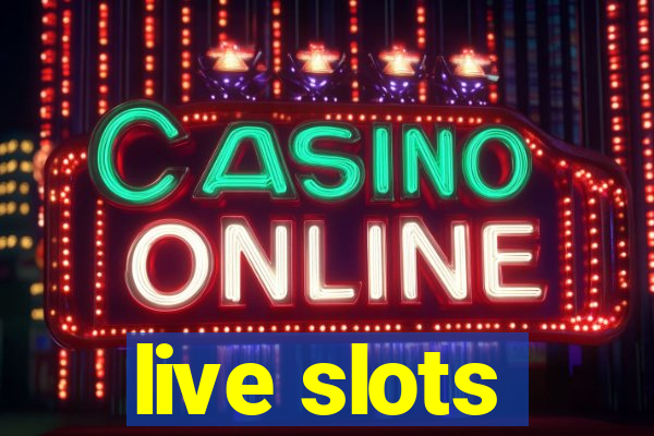 live slots