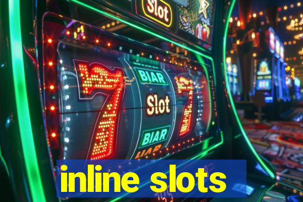 inline slots