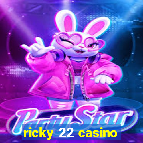 ricky 22 casino