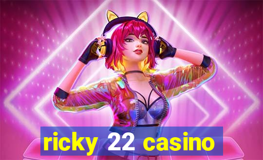 ricky 22 casino