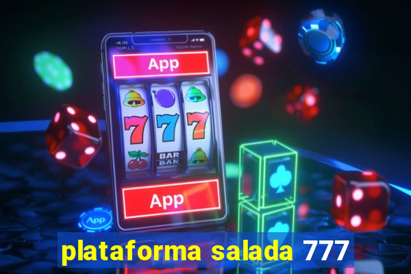 plataforma salada 777