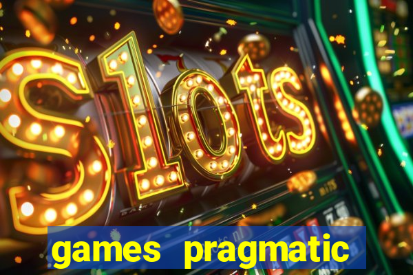 games pragmatic play slots