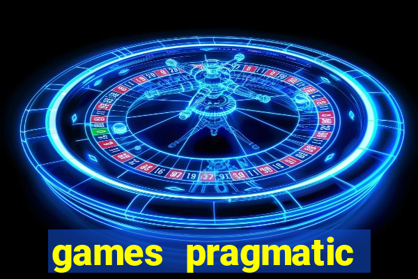 games pragmatic play slots