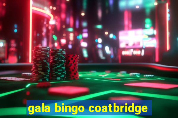 gala bingo coatbridge